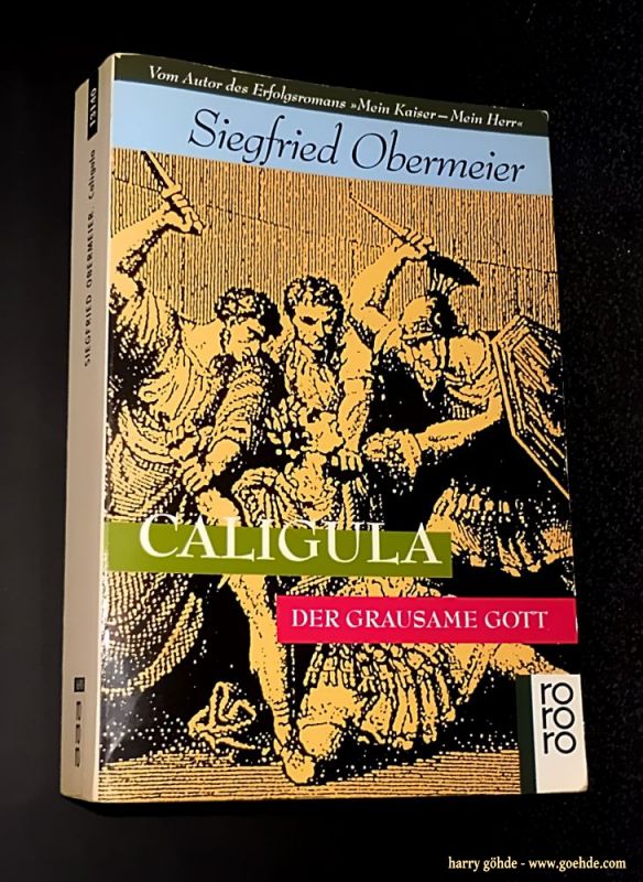Siegfried Obermeier - Caligula - Der grausame Gott